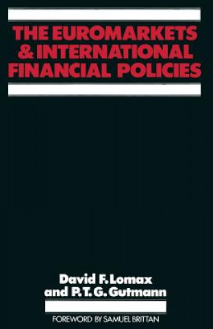 Kniha Euromarkets and International Financial Policies David F. Lomax