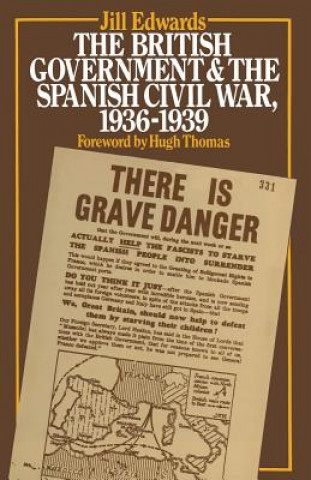 Livre British Government and the Spanish Civil War, 1936-1939 Jill Edwards