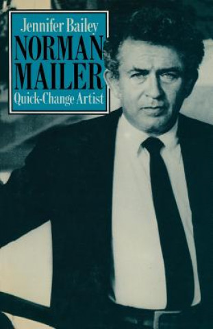Könyv Norman Mailer Quick-Change Artist Jennifer Bailey