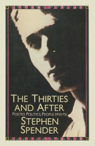 Könyv Thirties and After Stephen Spender