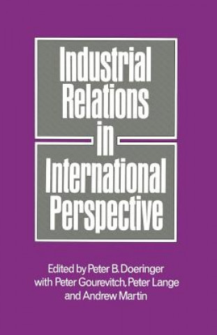 Carte Industrial Relations in International Perspective Peter B  Doeringer