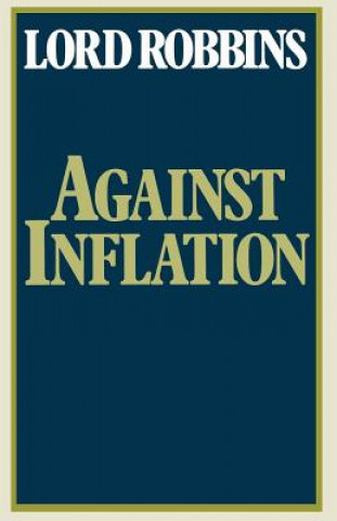 Kniha Against Inflation Lord Robbins