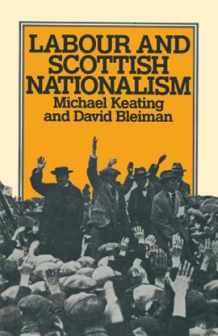 Livre Labour and Scottish Nationalism Michael Keating