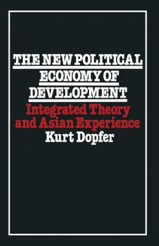 Kniha New Political Economy of Development Kurt Dopfer