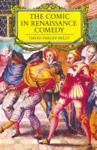 Książka Comic in Renaissance Comedy David Farley-Hills