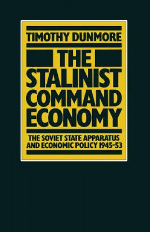 Könyv Stalinist Command Economy Timothy Dunmore