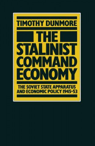 Książka Stalinist Command Economy Timothy Dunmore