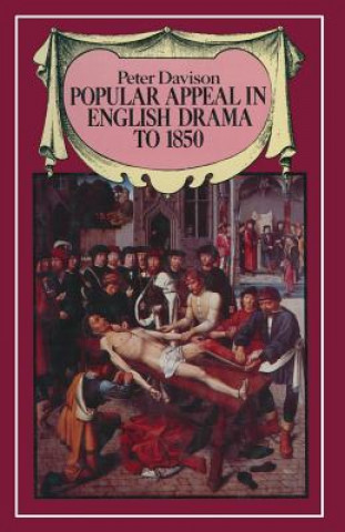 Kniha Popular Appeal in English Drama to 1850 P.H. Davison