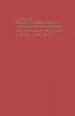 Kniha Competition and Regulation in Financial Markets Albert Verheirstraeten