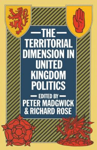 Carte Territorial Dimension in United Kingdom Politics Peter James Madgwick