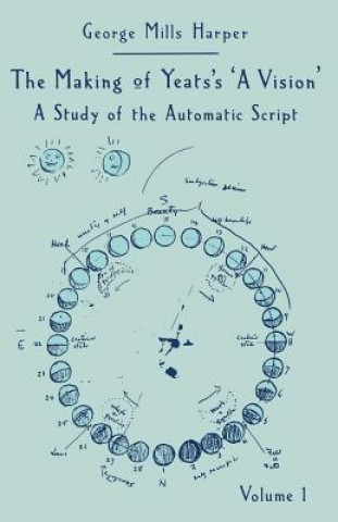 Knjiga Making of Yeats's A Vision George Mills Harper