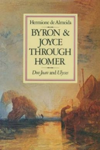 Kniha Byron and Joyce Through Homer Hermione De Almeida