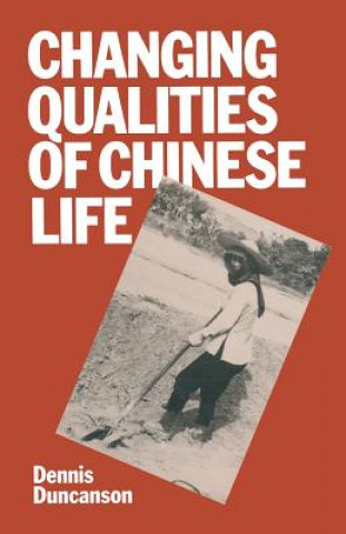 Kniha Changing Qualities of Chinese Life Dennis J. Duncanson