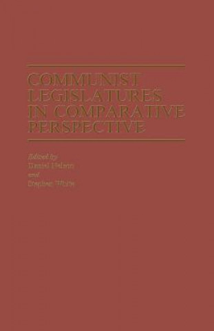 Kniha Communist Legislatures in Comparative Perspective Daniel N. Nelson