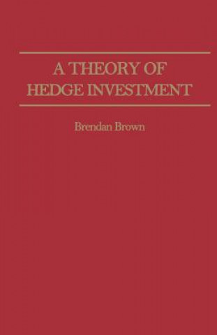 Carte Theory of Hedge Investment B. Brown