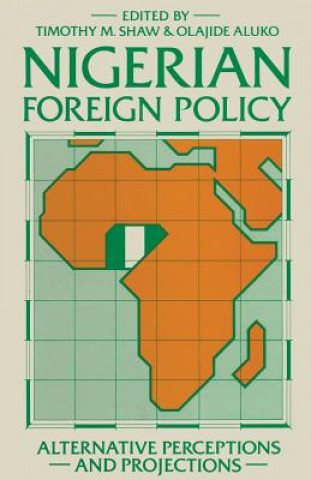 Kniha Nigerian Foreign Policy Timothy M. Shaw