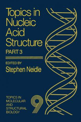 Könyv Topics in Nucleic Acid Structure Stephen Neidle