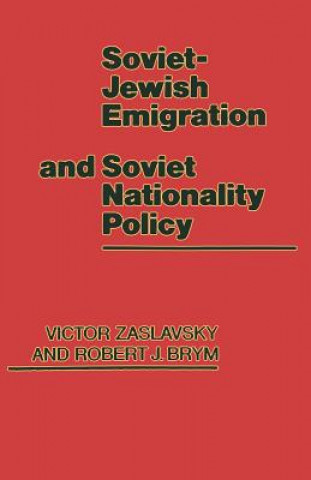 Könyv Soviet-Jewish Emigration and Soviet Nationality Policy Victor Zaslavsky