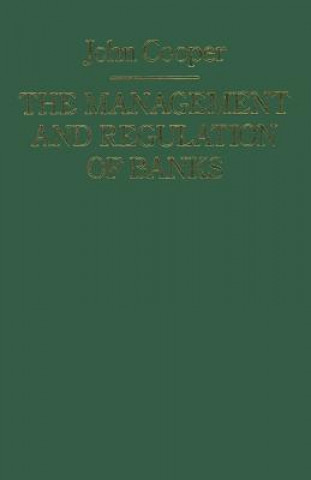 Carte Management and Regulation of Banks J. Cooper