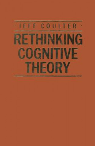 Книга Rethinking Cognitive Theory Jeff Coulter