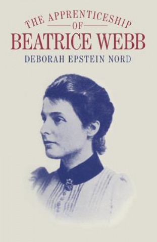 Könyv Apprenticeship of Beatrice Webb Deborah Epstein Nord