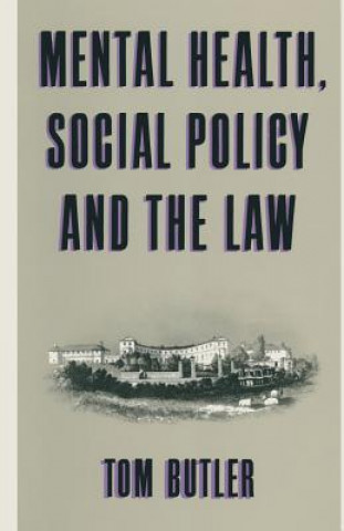 Книга Mental Health, Social Policy and the Law Tom Butler