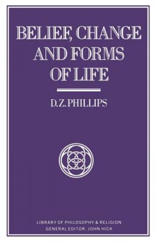 Carte Belief, Change and Forms of Life D. Z. Phillips