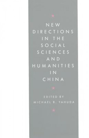 Kniha New Directions in the Social Sciences and Humanities in China Michael B. Yahuda