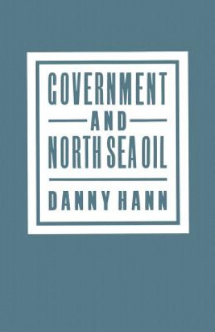 Książka Government and North Sea Oil Danny Hann