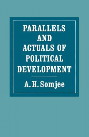 Livre Parallels and Actuals of Political Development A.H. Somjee