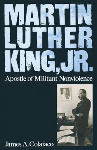 Buch Martin Luther King, Jr. James A Colaiaco