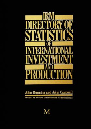 Kniha IRM Directory of Statistics of International Investment and Production John  Dunning