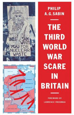 Könyv Third World War Scare in Britain Philip A. G. Sabin