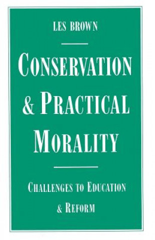 Könyv Conservation and Practical Morality Les Brown