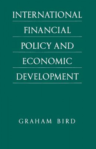 Книга International Financial Policy and Economic Development Graham Bird