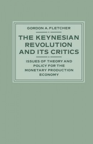 Könyv Keynesian Revolution and its Critics Gordon A. Fletcher