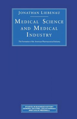 Kniha Medical Science and Medical Industry J. Liebenau
