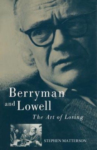 Könyv Berryman and Lowell Stephen Matterson