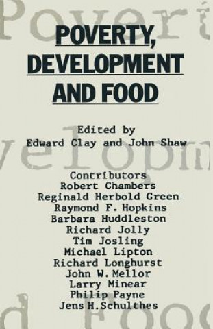 Książka Poverty, Development and Food Edward J. Clay