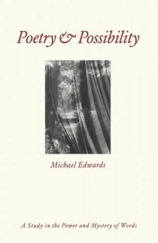Kniha Poetry and Possibility Michael Edwards