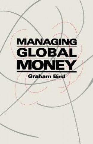 Carte Managing Global Money Graham Bird