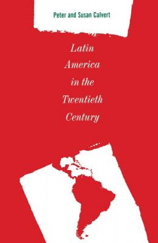 Buch Latin America in the Twentieth Century Peter Calvert