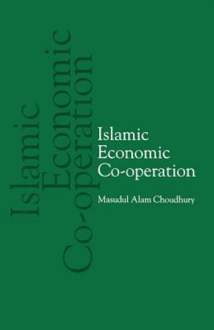 Könyv Islamic Economic Co-operation Masudul Alam Choudhury