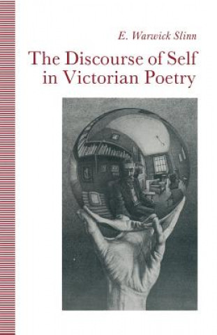 Kniha Discourse of Self in Victorian Poetry E.Warwick Slinn