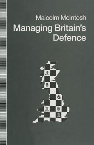 Livre Managing Britain's Defence Malcolm McIntosh