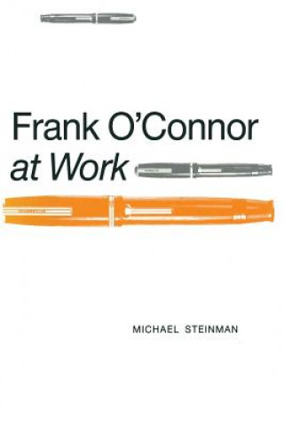 Книга Frank O'Connor at Work Michael Steinman