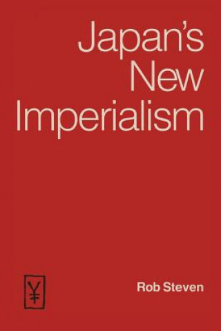 Book Japan's New Imperialism Rob  Steven