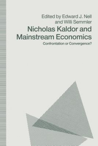 Kniha Nicholas Kaldor and Mainstream Economics Edward J. Nell