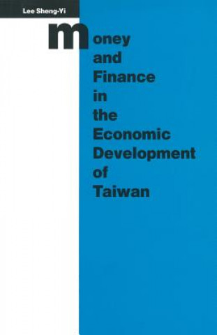 Buch Money and Finance in the Economic Development of Taiwan Sheng-Yi Lee