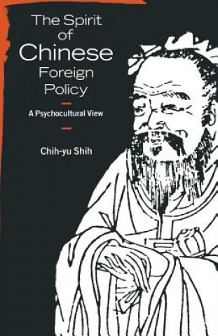 Kniha Spirit of Chinese Foreign Policy Chih-yu Shih